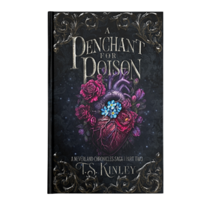 A Penchant for Poison (A Neverland Chronicles Saga Part 2) Signed Hardcover