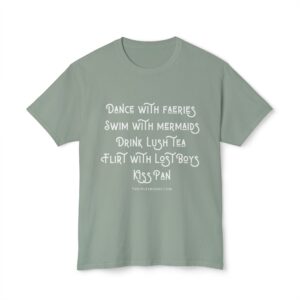 Fantasy Quote T-Shirt — "Dance with Faeries, Swim with Mermaids" Graphic Tee